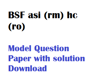 bsf asi rm hc ro model sample question paper download