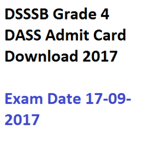 dsssb online grade 4 dass admit card download 2017 exam date delhi iv hall ticket 01 17