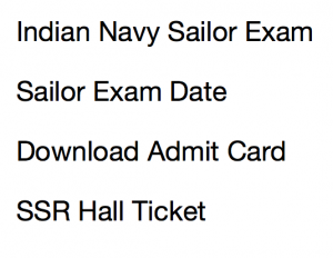 Indian navy sailor admit card ssr hall ticket 2017 2018 written test senior secondary recruits publishing date call letter