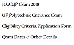 jeecup 2022 application form exam dates notification up jee joint entrance examination polytechnic council of uttar pradesh