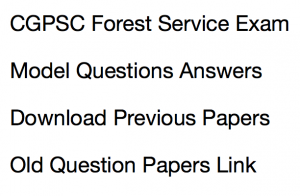 cgpsc forest service exam previous years question psper download solved old questions answers set practice sample pdf solved with answer key last chhattisgarh psc