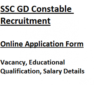 ssc gd constable recruitment notification application form 2017 2018 vacancy jobs staff selection commission general duty