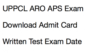 uppcl aro aps admit card 2017 2018 download exam date hall ticket application form assistant reviewing office additional private secretary