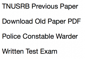 tnusrb previous paper download solved old question paper previous years question set solved pdf download tamil nadu police constable jail warder fireman grade ii 2 sample practice set pdf old