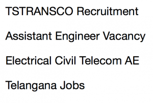 tstransco assistant engineer recruitment 2018 vacancy application form telangana ae electrical civil telecom vacancy b tech jobs engineer