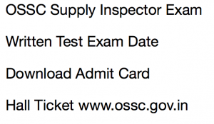 ossc supply inspector of suppies hall ticket 2018 admit card download hall ticket call letter odisha ssc