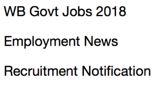 wb govt jobs 2023 west bengal latest govt jobs recruitment notification 2023 vacancy online application form