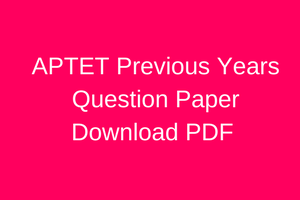 ap tet previous years question paper download solved pdf aptet old papers solved download with answer key