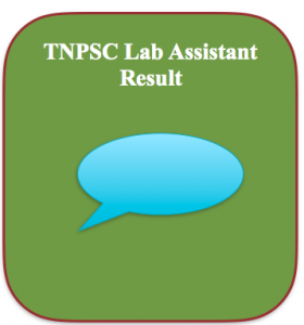 tnpsc lab assistant result 2023 expected cut off marks check online publishing date laboratory assistant tamil nadu