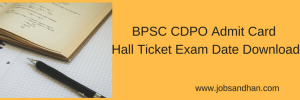 bihar public service commission (BPSC) cdpo admit card publishing date download link