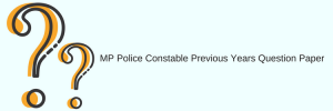 madhya pradesh mp police constable previous years question paper download solved pdf model sample set free