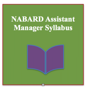 NABARD ASSISTANT MANAGER EXAM SYLLABUS 2023 download exam pattern selection process download pdf