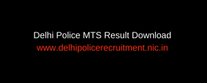 Delhi Police MTS Result 2024; DP Group C Waiting List Publishing Date