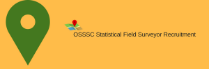 odisha osssc statistical field surveyor recruitment notification published for 529 posts vacancy