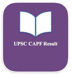 upsc capf result 2023 check here www.upsc.gov.in publishing date expected