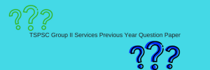 TSPSC Group II Services Previous Year 
