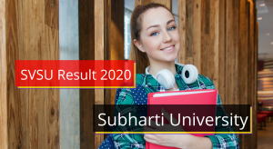 Subharti University Result 2019 SVSU 1st 2nd 3rd 4th 5th 6th 7th 8th Sem Result www.subharti.org SVSU Exam Results 2020