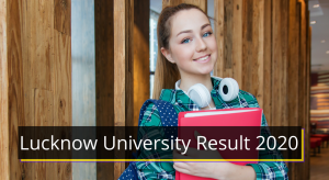 Lucknow University Result 2020 1st 2nd 3rd 4th 5th 6th 7th 8th Sem Results www.lkouniv.ac.in Lucknow University Exam Result 2020 University of Lucknow Examination Results 2020
