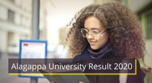 Alagappa University Result 2019-2020 1st 2nd 3rd 4th 5th 6th 7th 8th Sem Results www.alagappauniversity.ac.in Download Alagappa University UG PG Marksheet 2020