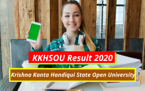 KKHSOU Result 2020 1st 2nd 3rd 4th 5th 6th Sem
