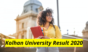 Kolhan University Result 2022 BA BSC Part 1 2 3 Score Check Online www.kolhanuniversity.ac.in University of Kolhan Most Important Examination Results 2022