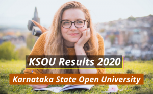 KSOU Results 2020 Karnataka State Open University Mysore ksoumysuru.ac.in Karnataka State Open University Examination Results 2019-2020
