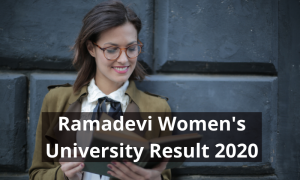 Ramadevi Women's University Result 2020 Semester www.rdwuniversity.nic.in RDW University RDW University Result 2020 BA BSc BCom Semester Exam Results 2019-2020 Download