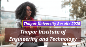 Thapar University Result 2020 BA BSC BCOM thapar.edu.in Thapar University Patiala Result 2020 UG & PG Exams Download