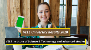 VELS University Results 2022 Semester Exam velsuniv.ac.in UG PG www.velsuniv.ac.in VELS University Semester Exam Results 2022-23 VELS Institute of Science & Technology and advanced studies