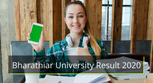 Bharathiar University Result 2019-2020 1st 2nd 3rd 4th 5th 6th 7th 8th Sem Download Results www.bu.ac.in Bharathiar University Exam Results 2020