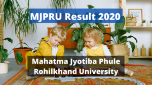 MJPRU Result 2020 Semester Odd Even Result 1st 2nd 3rd Year BA BSC BCOM www.mjpru.ac.in Mahatma Jyotiba Phule Rohilkhand University Latest Declared Examination Results 2019 - 2020 Download