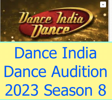 Dance India Dance Audition 2023 Season 8 Details check online www.jobsandhan.com
