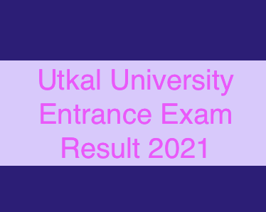Utkal University Entrance Exam Result 2022