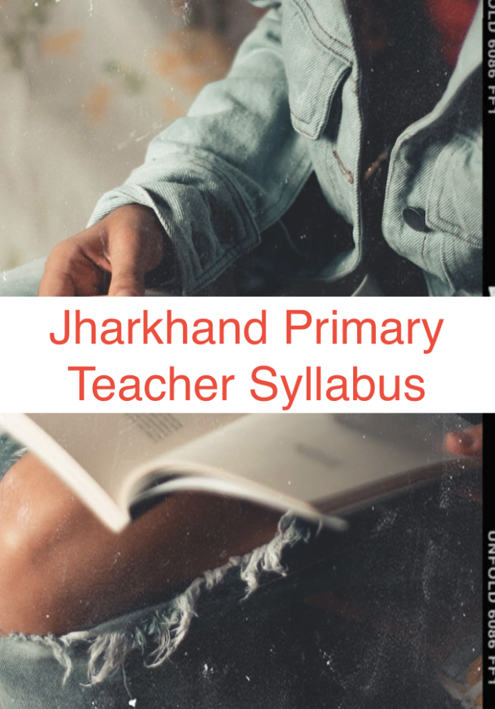 Jharkhand Primary Teacher Syllabus 