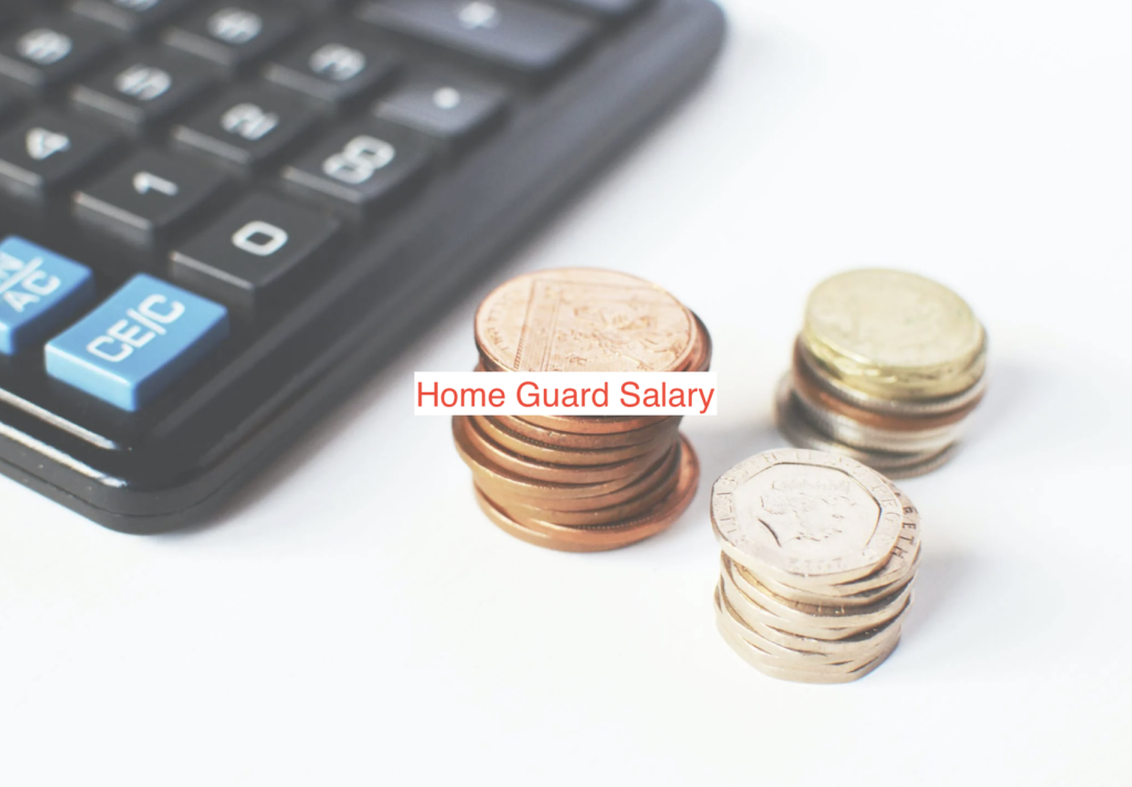 Home Guard Salary 2023