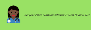 Haryana Police Constable Selection Process 