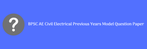 bpsc ae previous years question paper download pdf ae civil mechanical old question papers