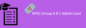 kpsc group a b c admit card 2023 download karnataka psc group a b hall ticket kpsc.kar.nic.in