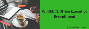 wbsedcl recruitment 2023 junior executive assistant manager application form eligibility criteria educational qualification requirement