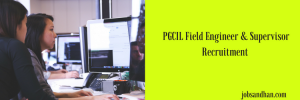 PGCIL Field Engineer & Supervisor Recruitment 2023