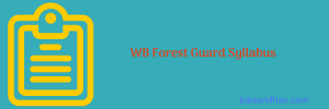 WB Forest Guard Syllabus Selection Process Written Test Physical Test