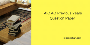 AIC AO Previous Years Question Paper