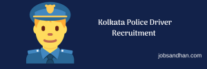 kolkata police driver recruitment 2023 notification