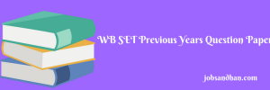 wb set previous years question paper download west bengal state eligibility test set 2015 set 2022 all subjects