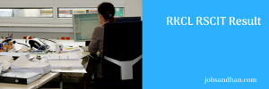 rkcl.vmou.ac.in result 2023 rscit merit list publishing date rscit result publishing date check online rajasthan