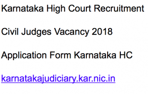 karnataka high court recruitment 2023 civil judges vacancy karnatakajudiciary.kar.nic.in karnataka hc jobs judiciary vacancy application form
