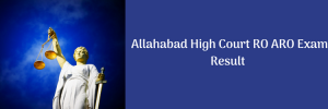 allahabad high court result 2023 computer assistant review officer (RO) merit list download www.allahabadhighcourt.in