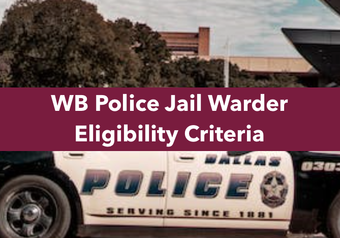 west bengal police jail warder eligibility criteria